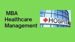 MBA  Healthcare &  Hospital Management