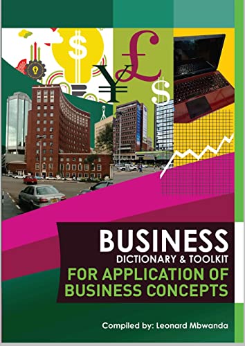 Business Dictionary and toolkit For Application of Business Concepts